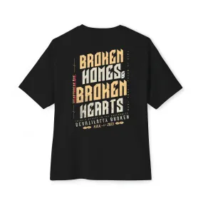 "Broken Homes & Broken Hearts" Unisex Oversized Boxy Tee