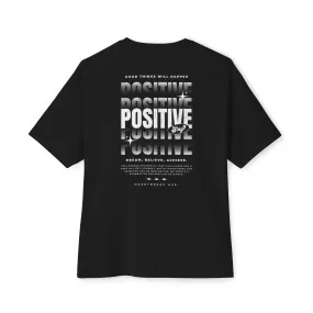 "Stay Positive" Unisex Oversized Boxy Tee