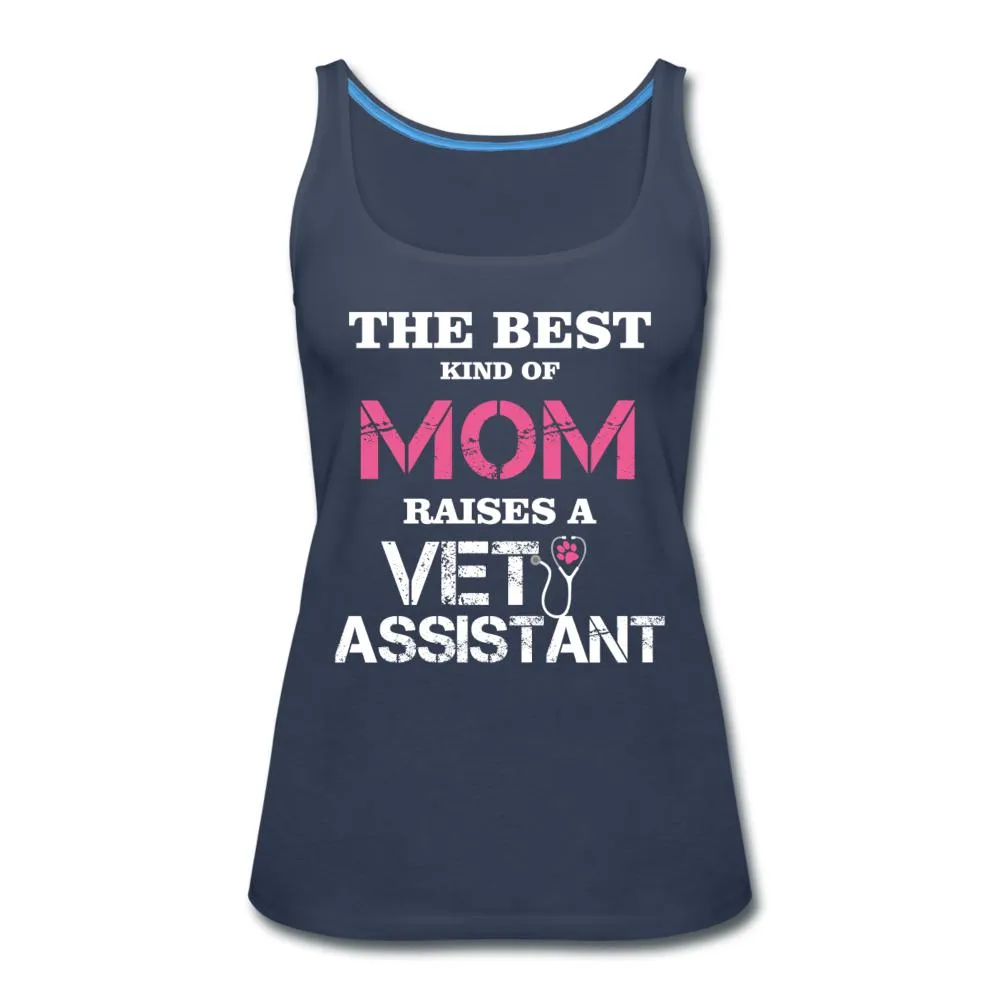 The best kind of Mom raises a Vet Assistant Women's Tank Top