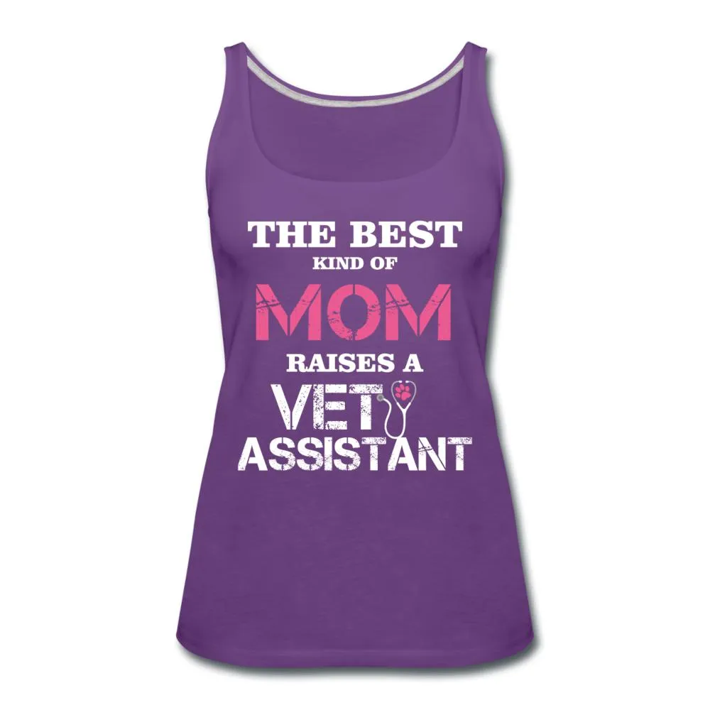 The best kind of Mom raises a Vet Assistant Women's Tank Top