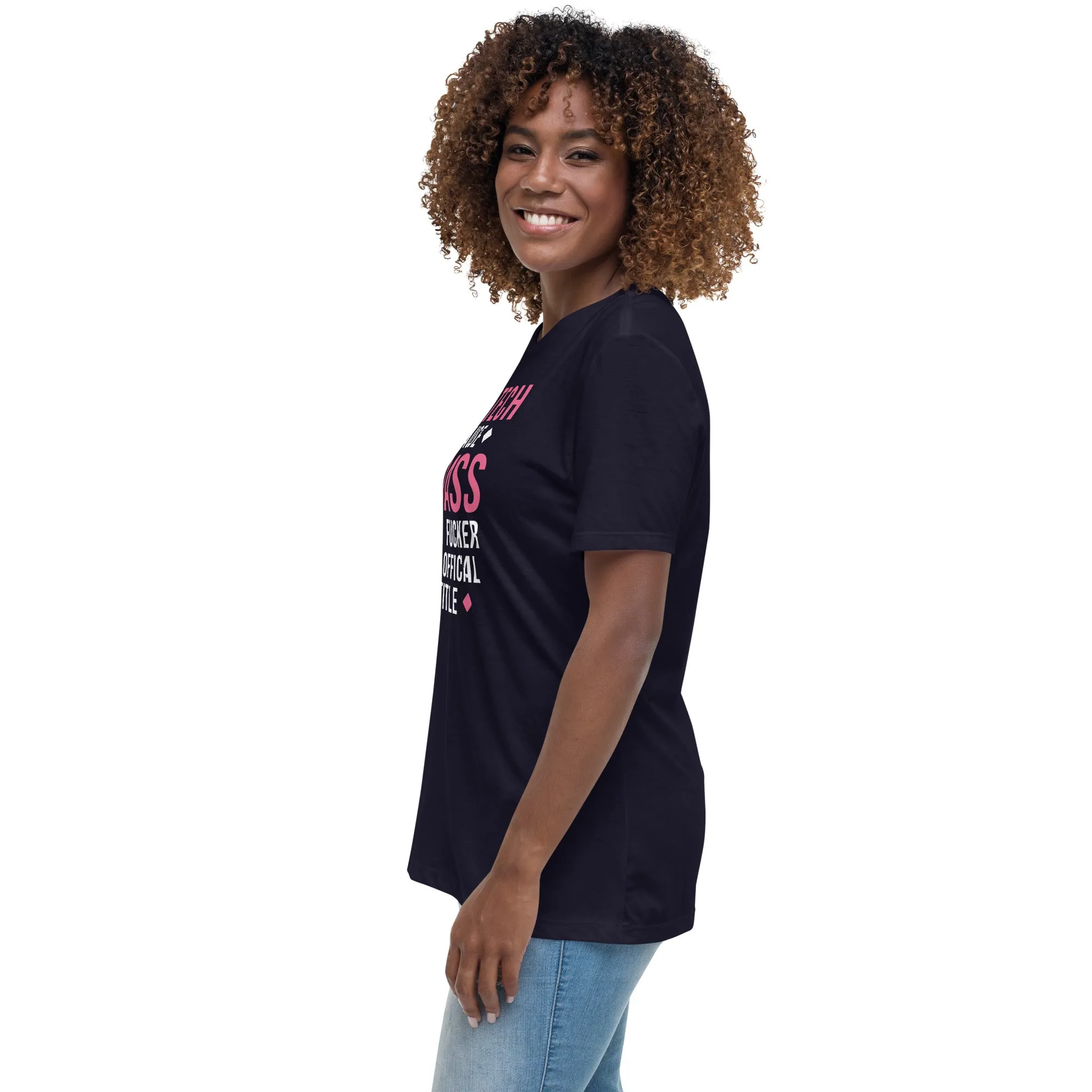 Vet Tech because badass mother fucker isn't an official job title Women's Relaxed Fit T-shirt