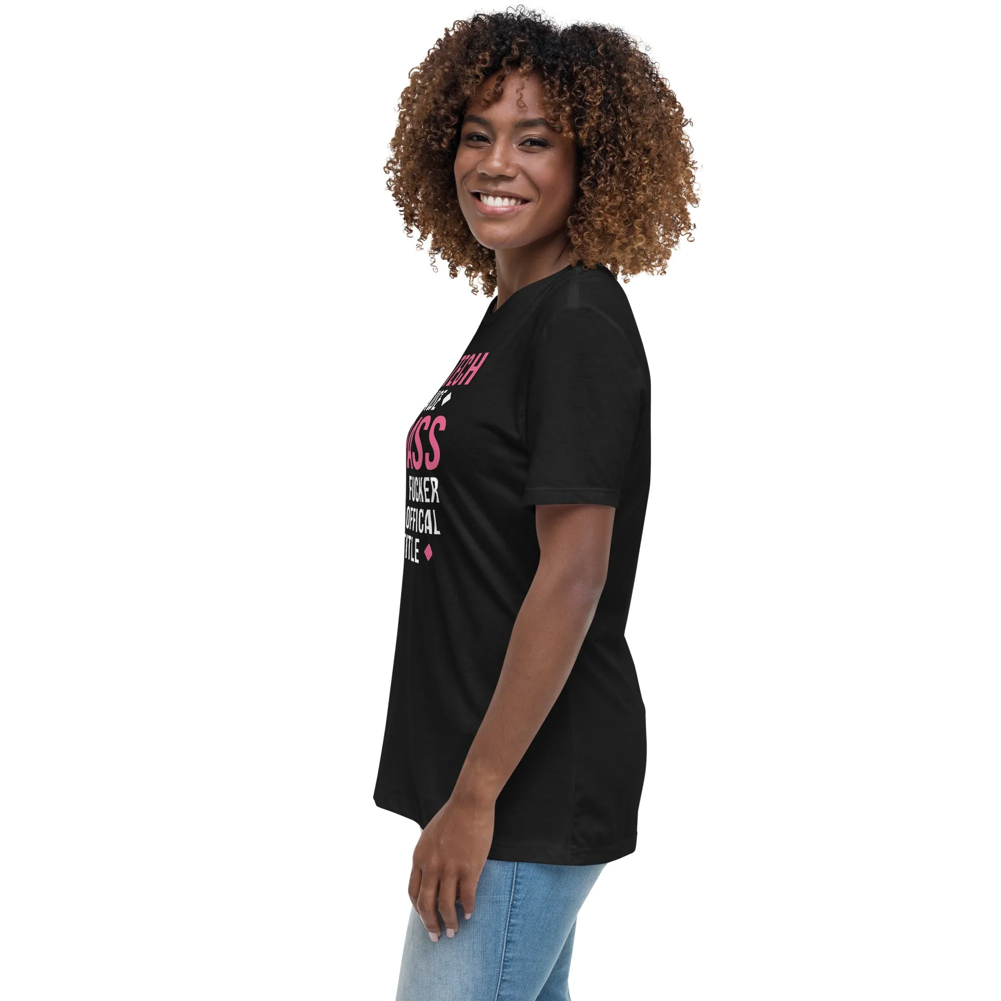 Vet Tech because badass mother fucker isn't an official job title Women's Relaxed Fit T-shirt