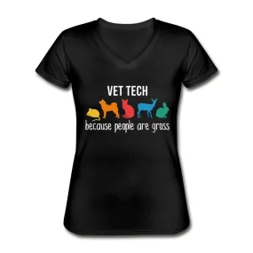 Vet tech: because people are gross Women's V-Neck T-Shirt