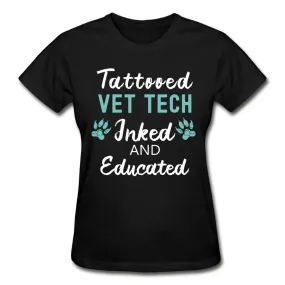 Vet Tech- Inked and Educated Gildan Ultra Cotton Ladies T-Shirt